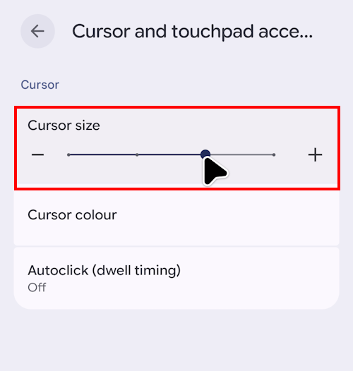 Click or tap the Cursor size slider and drag it to the right